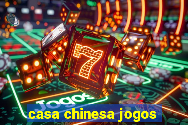 casa chinesa jogos